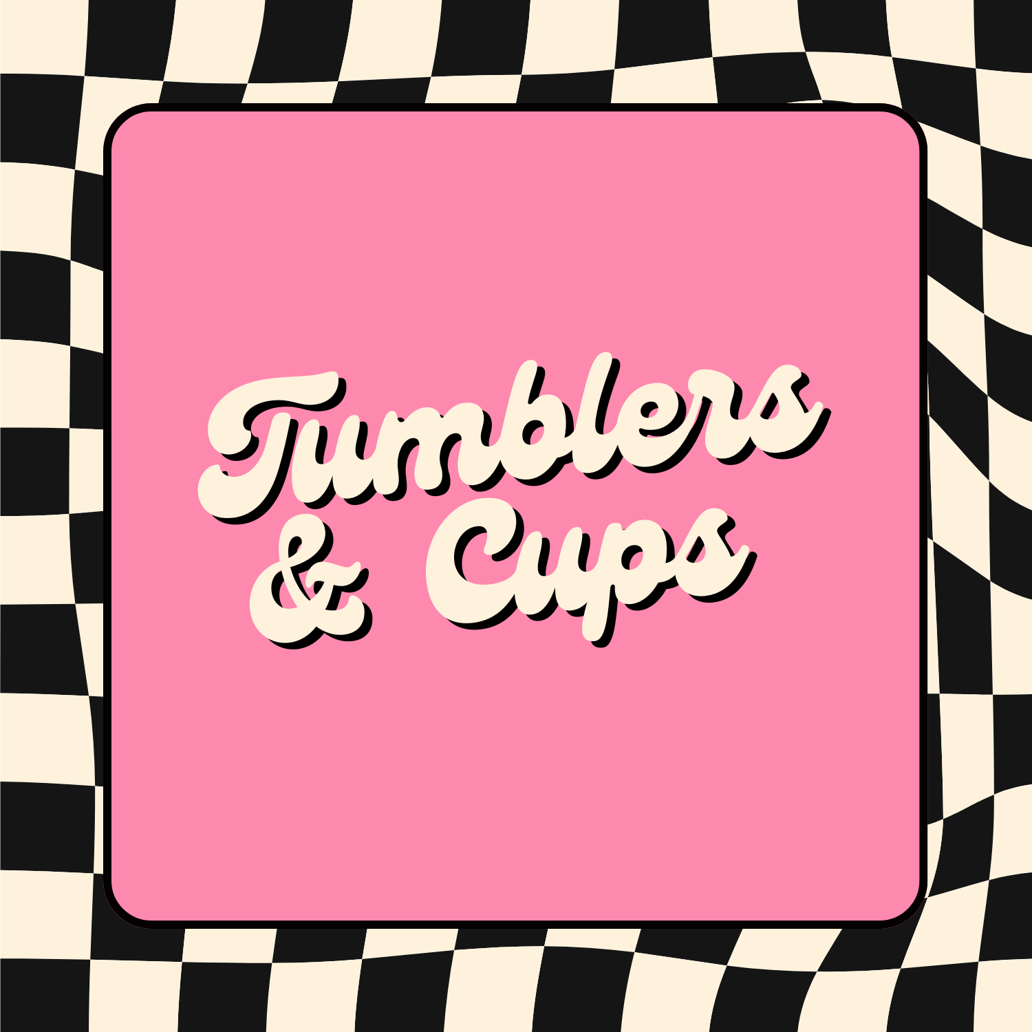 Tumblers & Cups
