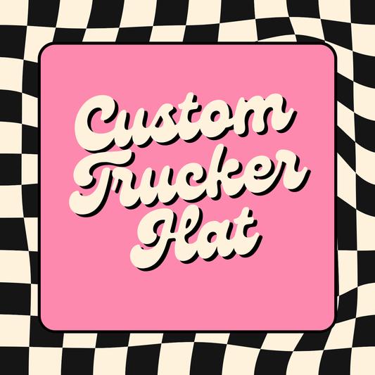 Custom Trucker Hat